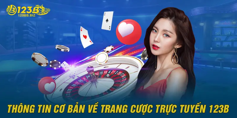 Thông tin cơ bản về trang cược trực tuyến 123B