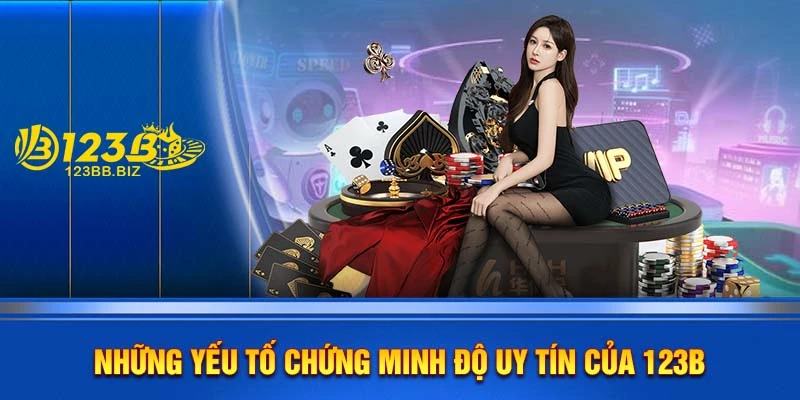 Những yếu tố chứng minh độ uy tín của 123B