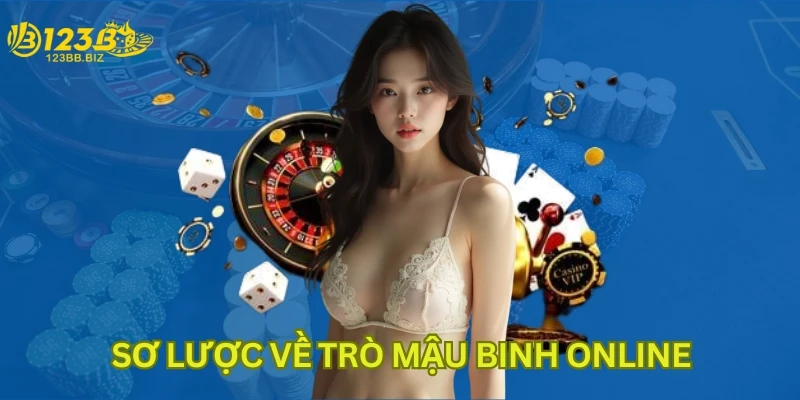 Sơ lược về trò Mậu binh online