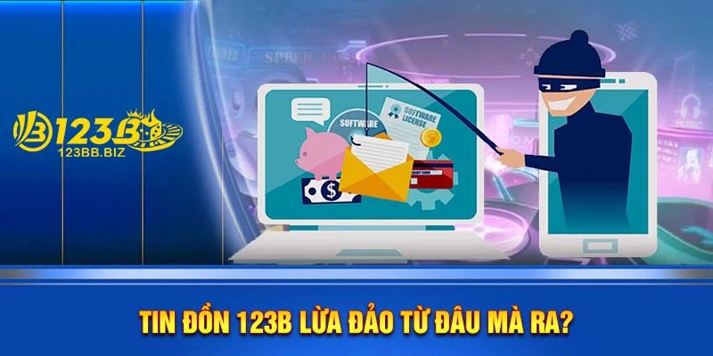 Tin đồn 123B lừa đảo từ đâu mà ra?